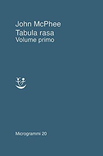 Tabula rasa: Volume primo